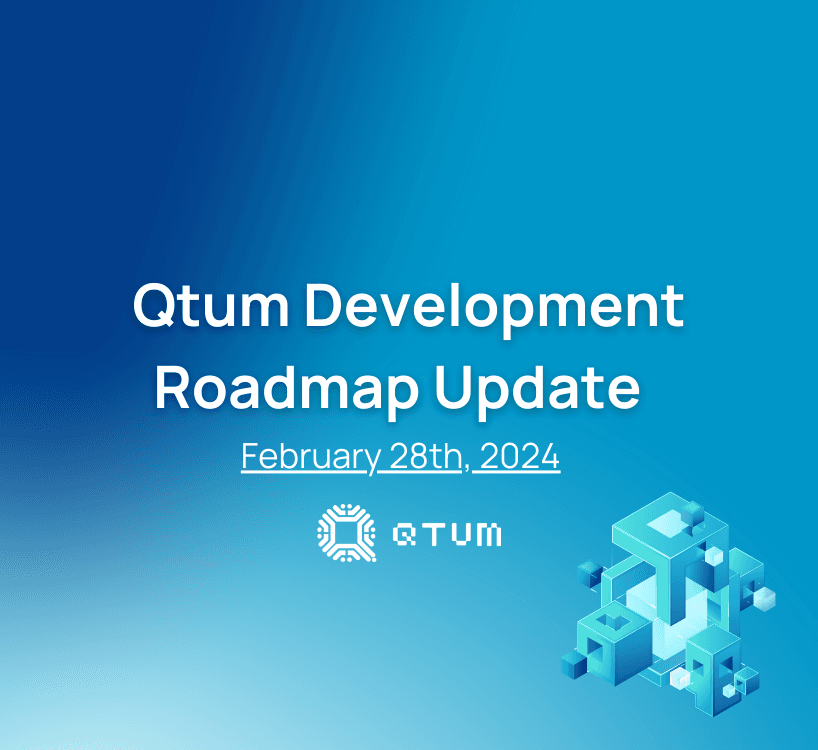 Qtum Development Roadmap Update Feb 28th, 2024